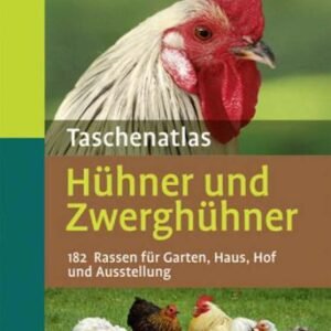 (eBook) Taschenatlas Hühner und Zwerghühner 182 Rassen für Garten, Haus, Hof und Ausstellung by Horst Schmidt