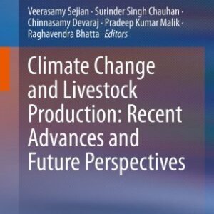 (eBook) Climate Change and Livestock Production: Recent Advances and Future Perspectives By Veerasamy Sejian