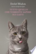 (eBook) Tutto quello che vorreste sapere sui gatti By Detlef Bluhm
