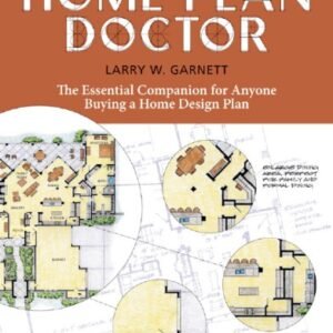 (eBook) Home plan doctor: the essential companion for anyone buying a home design plan by Garnett