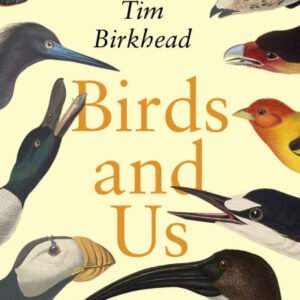 (eBook) Birds and Us: A 12,000 Year History, from Cave Art to Conservation By Tim Birkhead