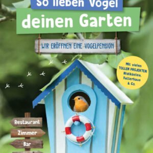 (eBook) So lieben Vögel deinen Garten By Axel Gutjahr