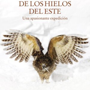 (eBook) Búhos de los hielos del este By Jonathan C. Slaght