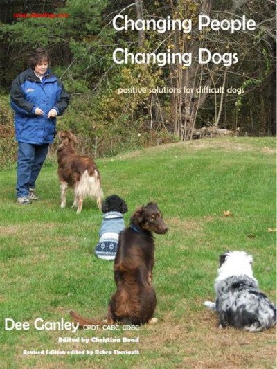 (eBook) Changing People Changing Dogs Positive Solutions for Difficult Dogs by Ganley Dee