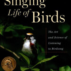 (eBook) The Singing Life Of Birds By Donald Kroodsma