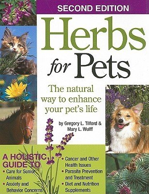 (eBook) Herbs for Pets: The Natural Way to Enhance Your Pet’s Life by Mary L. Wulff