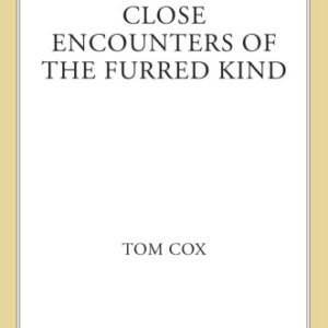 (eBook) Close Encounters of the Furred Kind By Tom Cox
