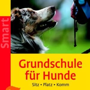(eBook) Grundschule fur Hunde: Sitz - Platz - Komm by Karina Mahnke