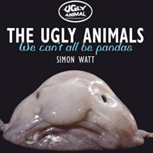 (eBook) The Ugly Animals: We Can't All Be Pandas By Simon Watt