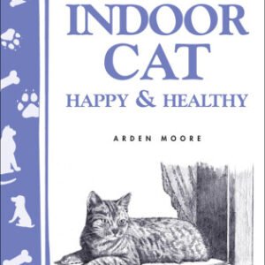 (eBook) Keeping Your Indoor Cat Happy & Healthy By Moore