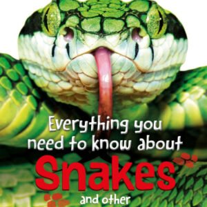 (eBook) Everything You Need to Know About Snakes : And Other Scaly Reptiles By Woodward