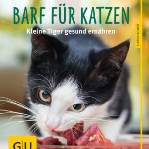 (eBook) [GU Tierratgeber 00] • BARF für Katzen By Dillitzer