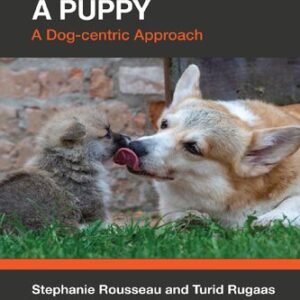 (eBook) How to Raise a Puppy: A Dog-centric Approach by Stephanie Rousseau