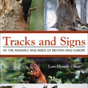 (eBook) Tracks and Signs of the Animals and Birds of Britain and Europe By Olsen