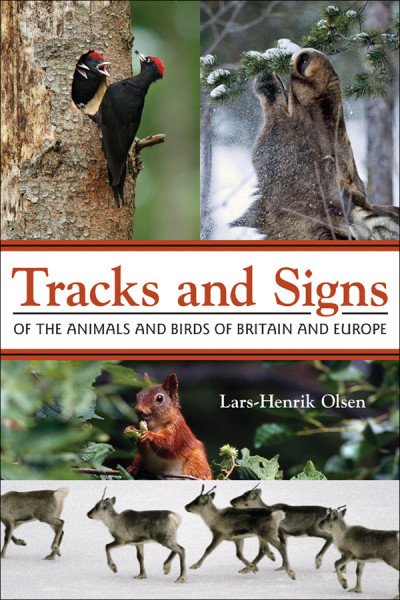 (eBook) Tracks and Signs of the Animals and Birds of Britain and Europe By Olsen