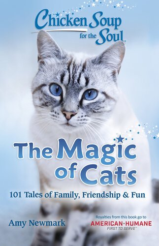 (eBook) Chicken Soup for the Soul: The Magic of Cats: 101 Tales of Family, Friendship & Fun By Amy Newmark