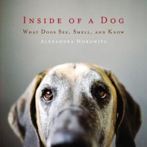 (eBook) Inside of a Dog: What Dogs See, Smell, and Know by Horowitz Alexandra