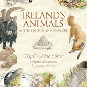 (eBook) Ireland's Animals: Myths, Legends and Folklore By Niall Mac Coitir