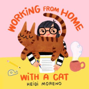 (eBook) Working from Home with a Cat By Heidi Moreno