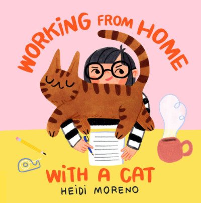 (eBook) Working from Home with a Cat By Heidi Moreno