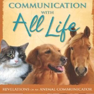 (eBook) Communication With All Life: Revelations of An Animal Communicator By Joan Ranquet