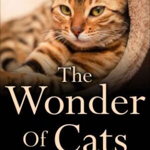 (eBook) The Wonder Of Cats: With Hundreds of Fascinating Feline Facts Waiting Inside To Be Discovered By Scottsdale