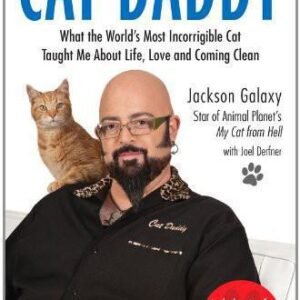 (eBook) Cat Daddy: What the World's Most Incorrigible Cat Taught Me About Life, Love, and Coming Clean by Galaxy Jackson
