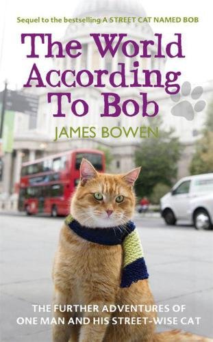 (eBook) The World According to Bob: The Further Adventures of One Man and His Street-wise Cat By Bowen James