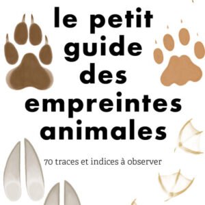 (eBook) Le Petit Guide des Empreintes Animales, 70 Traces et Indices à Observer By Thomas Baffault