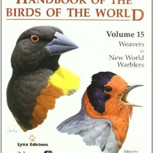 (eBook) Handbook of the Birds of the World, Volume 15: Tanagers to New World Blackbirds By Josep del Hoyo