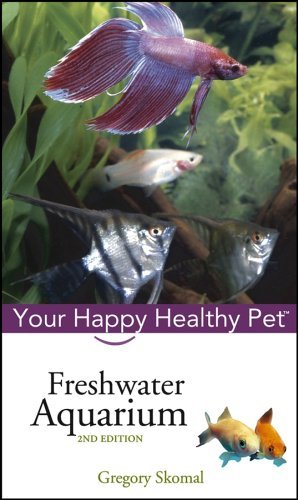(eBook) Freshwater Aquarium - Your Happy Healthy Pet by Gregory Skomal PhD