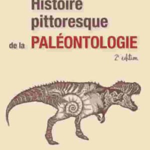 (eBook) Histoire pittoresque de la paléontologie (Deuxième édition) By  Claude Babin