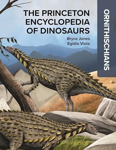 (eBook) The Princeton Encyclopedia of Dinosaurs: Ornithischians By Bryce Jones