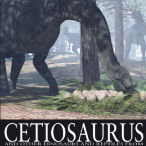 (eBook) Cetiosaurus and Other Dinosaurs and Reptiles from the Middle Jurassic By  David West