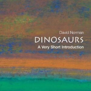 (eBook) Dinosaurs: A Very Short Introduction By  David Norman