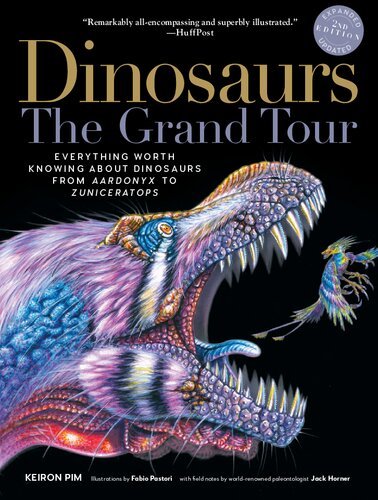 (eBook) Dinosaurs - The Grand Tour: Everything Worth Knowing About Dinosaurs from Aardonyx to Zuniceratops By Keiron Pim