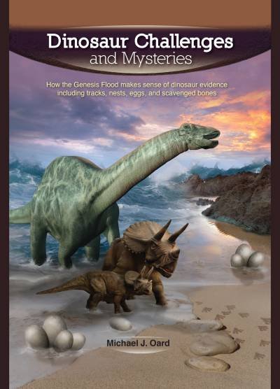(eBook) Dinosaur Challenges and Mysteries By Michael J. Oard