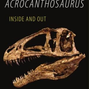 (eBook) Acrocanthosaurus Inside and Out By  Kenneth Carpenter