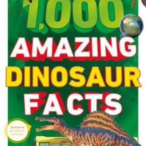(eBook) 1,000 Amazing Dinosaurs Facts: Unbelievable Facts About Dinosaurs By  DORLING KINDERSLEY