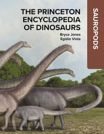 (eBook) The Princeton Encyclopedia of Dinosaurs: Sauropods By Bryce Jones