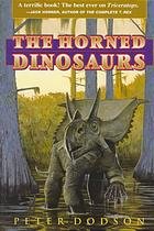 (eBook) The horned dinosaurs : a natural history By  Peter Dodson